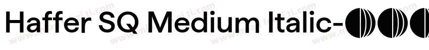 Haffer SQ Medium Italic字体转换